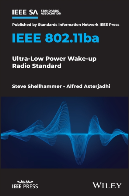 IEEE 802.11ba: Ultra-Low Power Wake-up Radio Stand ard