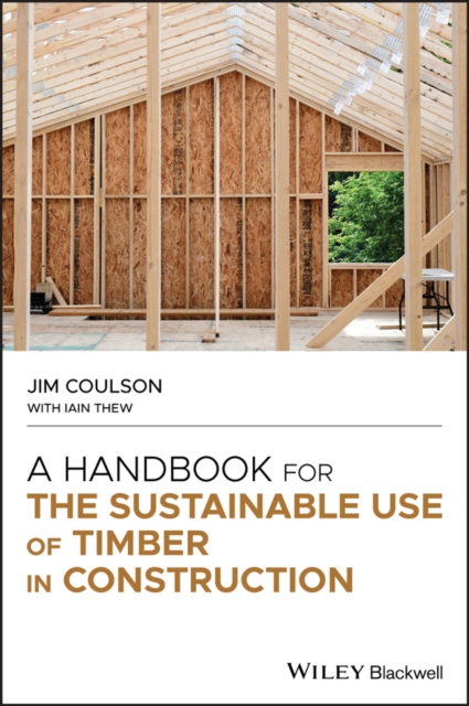 Handbook for the Sustainable Use of Timber in Construction