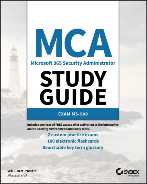 MCA Microsoft 365 Security Administrator Study Gui de: Exam MS-500