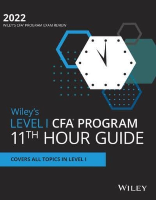 Wiley's Level I CFA Program 11th Hour Final Review Study Guide 2021