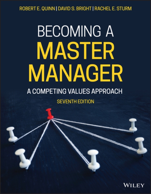 Becoming a Master Manager - A Competing Values Approach, Seventh Edition