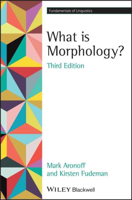 What is Morphology? 3rd edition