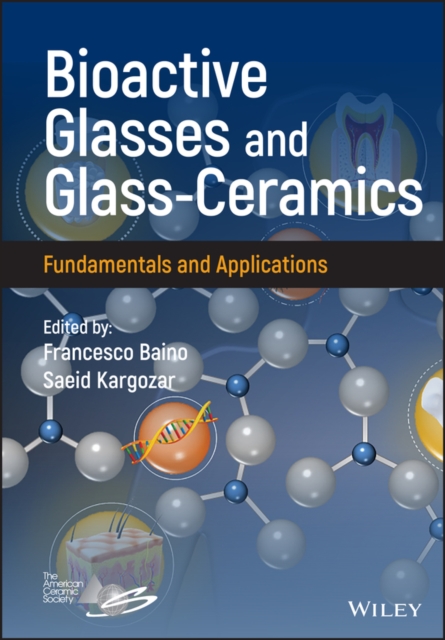 Bioactive Glasses and Glass-Ceramics: Fundamentals  and Applications