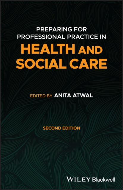 Preparing for Professional Practice in Health and Social Care
