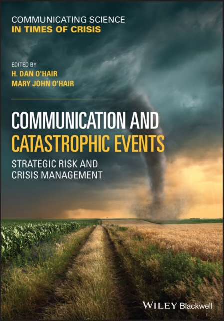 Communication and Catastrophic Events - Strategic  Risk and Crisis Management