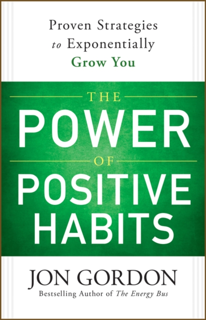 The Power of Positive Habits