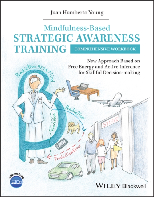 Mindfulness-based Strategic Awareness Training Com prehensive Workbk: New approach based on free ener gy & active inference for skillful decision-making