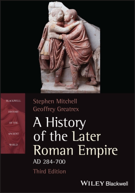 History of the Later Roman Empire, AD 284-700