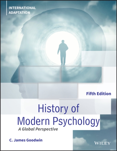 History of Modern Psychology, Fifth Edition International Adaptation