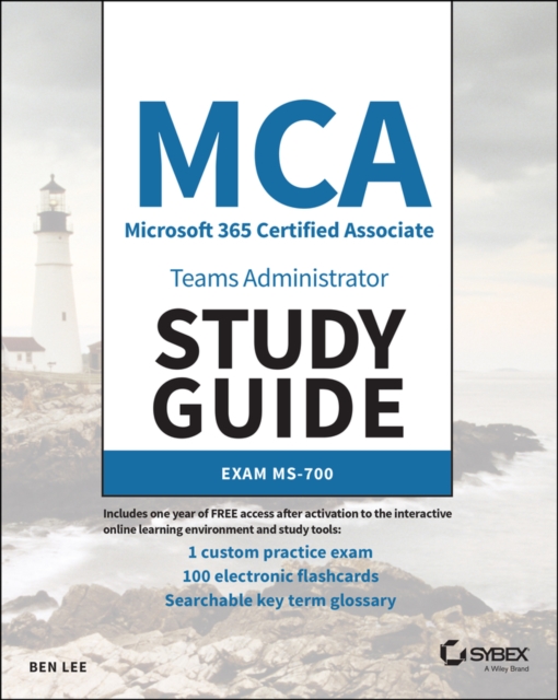 MCA Microsoft 365 Teams Administrator Study Guide