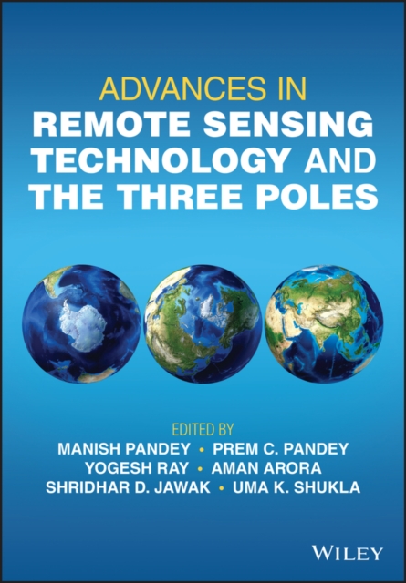 Advances in Remote Sensing Technology and the Thre e Poles