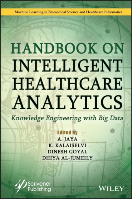 Handbook of Intelligent Healthcare Analytics: Knowledge Engineering with Big Data
