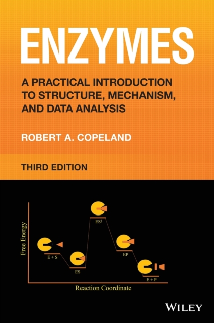 Enzymes: A Practical Introduction to Structure, Me chanism, and Data Analysis, 3rd Edition