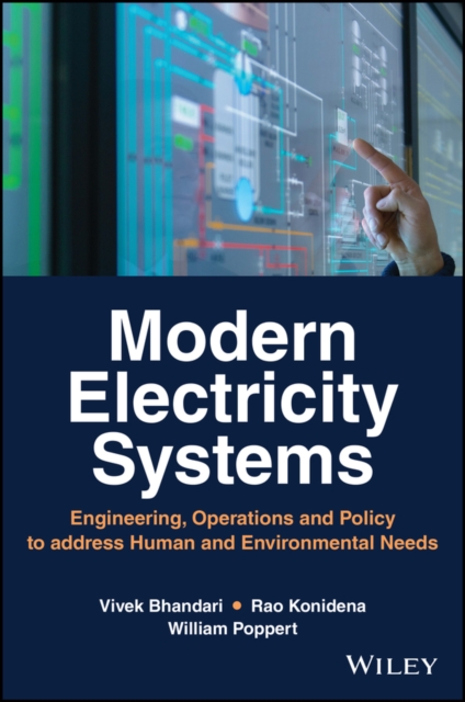 Modern Electricity Systems: Engineering, Operation s and Policy to address Human and Environmental Ne eds