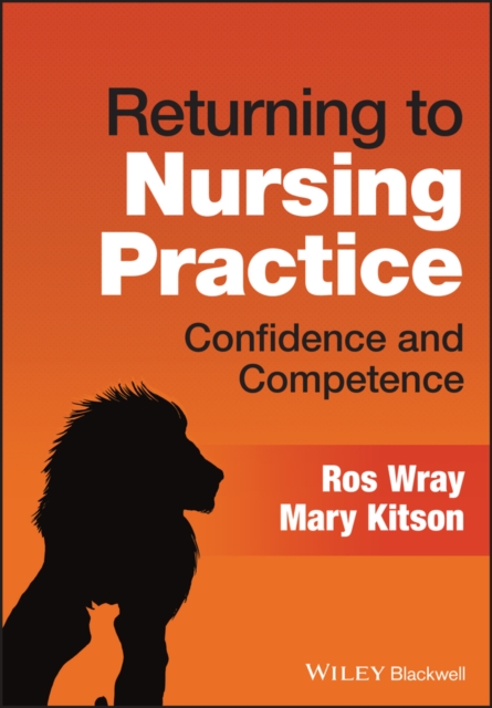 Returning to Nursing Practice: Confidence and Comp etence