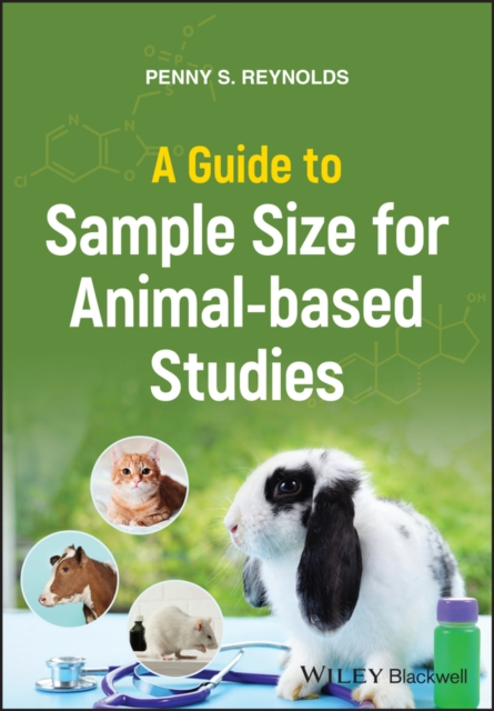 Guide to Sample Size for Animal-based Studies