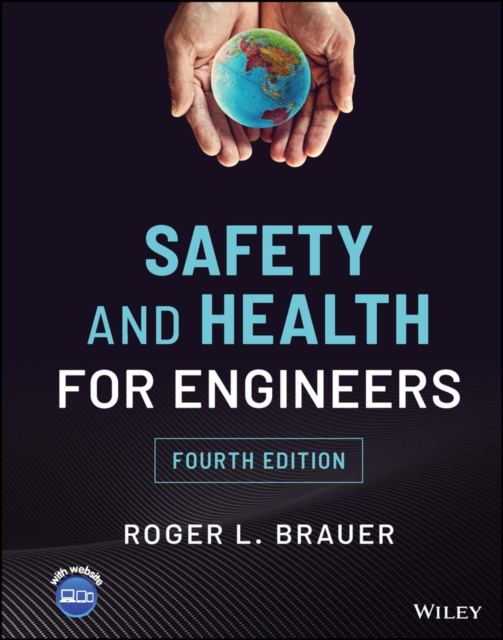Safety and Health for Engineers, Fourth Edition