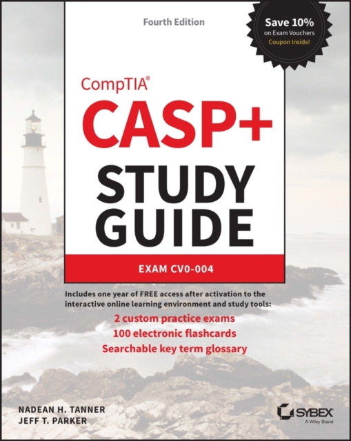 CASP+ CompTIA Advanced Security Practitioner Study  Guide: Exam CAS-004, Fourth Edition