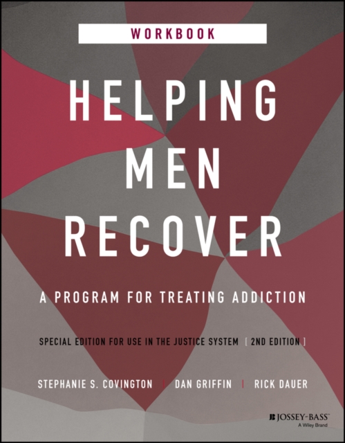 Helping Men Recover: A Program for Treating Addict ion, Special Edition for Use in the Justice System , 2e Workbook