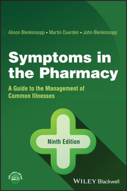 Symptoms in the Pharmacy: A Guide to the Managemen t of Common Illnesses, Ninth Edition