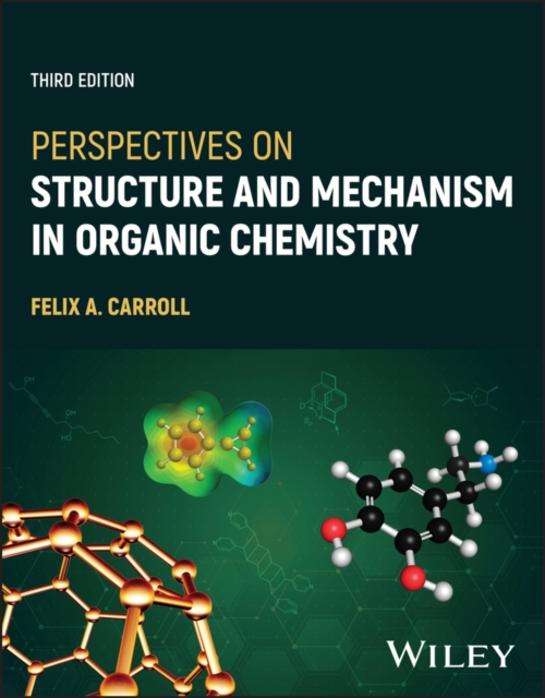 Perspectives on Structure and Mechanism in Organic Chemistry