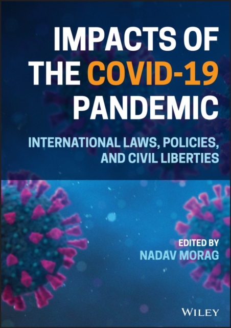 Impacts of the Covid-19 - Pandemic International Laws, Policies, and Civil Liberties