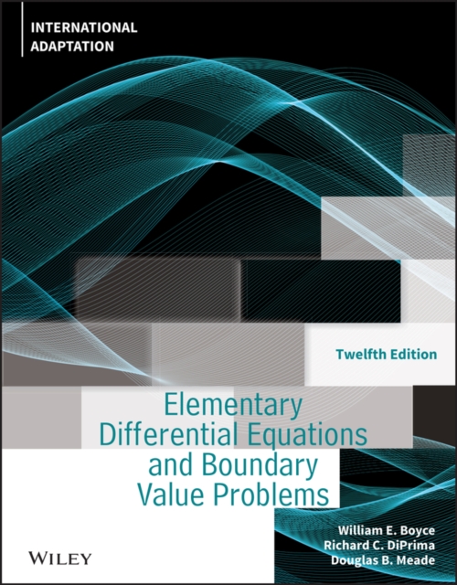 Elementary Differential Equations and Boundary Val ue Problems, Twelfth Edition International Adaptat ion