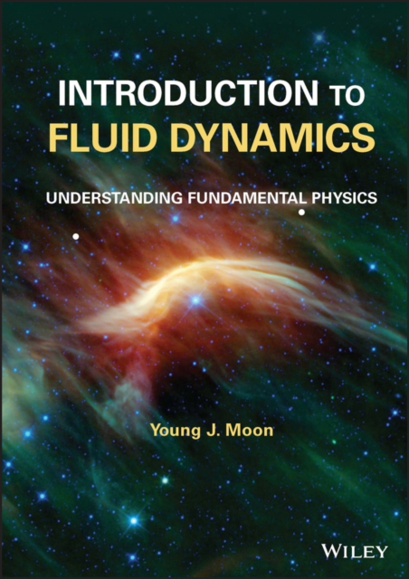 Introduction to Fluid Dynamics: Understanding Fund amental Physics