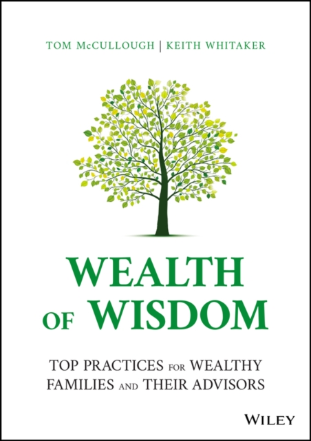 Wealth of Wisdom - Top Practices for Wealthy Families and Their Advisors