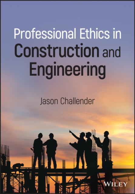 Professional Ethics in Construction and Engineering