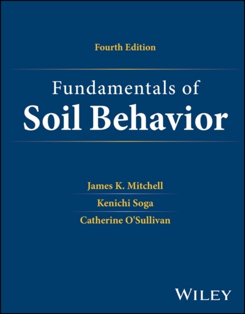 Fundamentals of Soil Behavior
