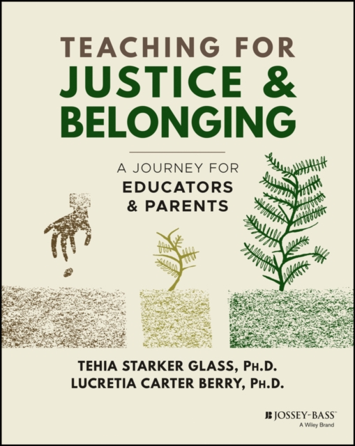 Teaching for Justice & Belonging: A Journey for Ed ucators & Parents