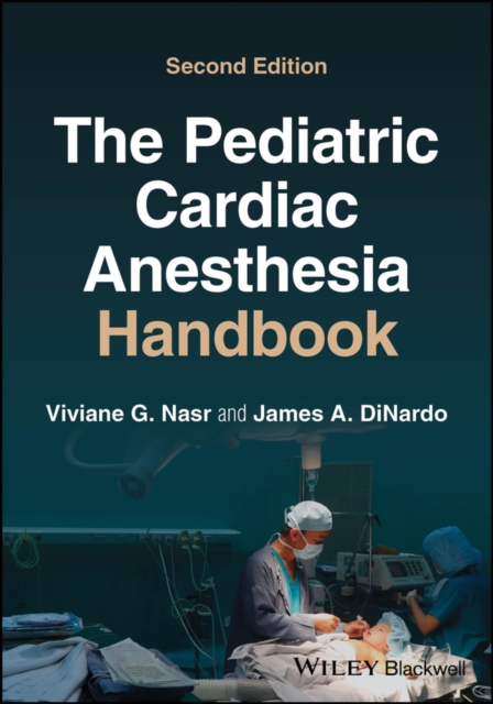 Pediatric Cardiac Anesthesia Handbook