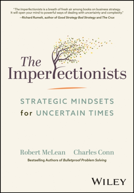 Imperfectionists: Strategic Mindsets for Uncer tain Times