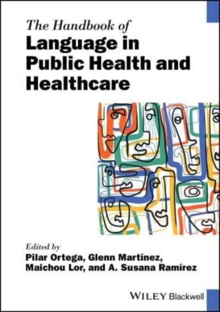 The Handbook of Language in Public Health and Heal thcare