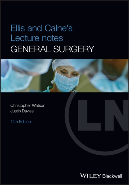 Ellis and Calne's Lecture Notes in General Surgery , 14th Edition