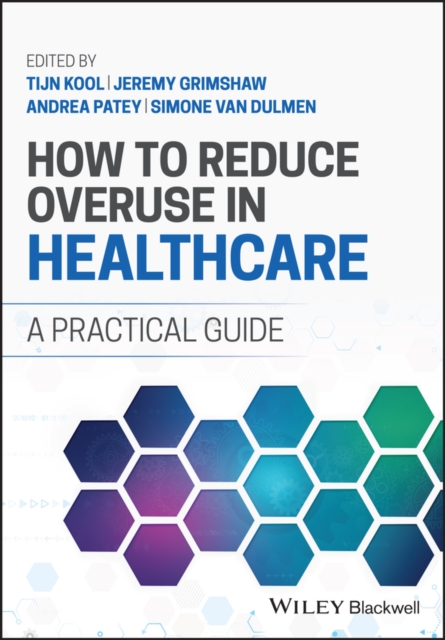 How to Reduce Overuse in Healthcare