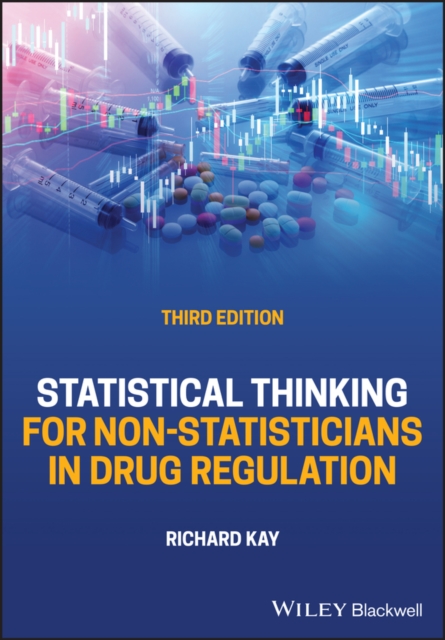 Statistical Thinking for Non-Statisticians in Drug Regulation