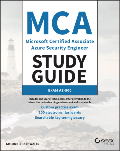 MCA Microsoft Certified Associate Azure Security E Engineer Study Guide - Exam AZ-500