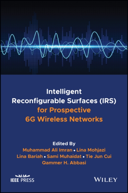 Intelligent Reconfigurable Surfaces (IRS) for Pros pective 6G Wireless Networks