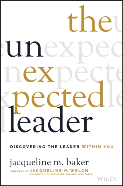 Unexpected Leader: Discovering The Leader With in You