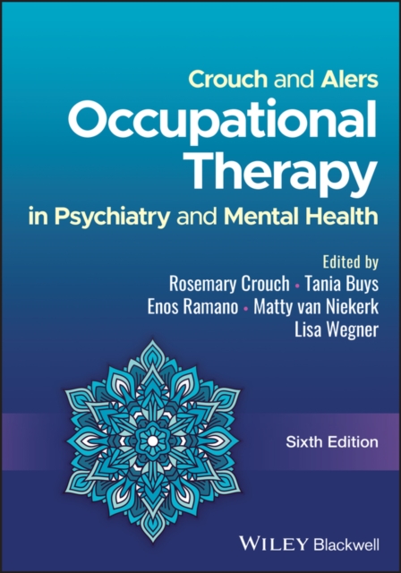 Crouch and Alers' Occupational Therapy in Psychiatry and Mental Health