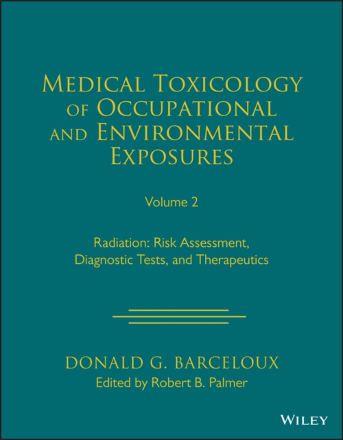 Medical Toxicology of Occupational and Environmental Exposures, Volume 2