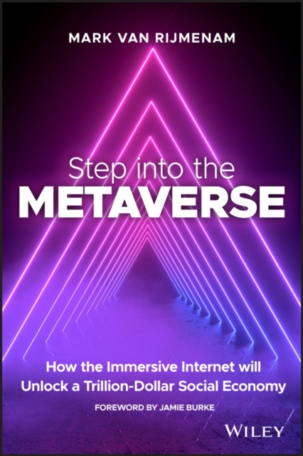 Step into the Metaverse: How the Immersive Interne t Will Unlock a Trillion-Dollar Social Economy