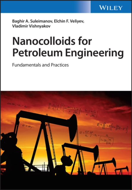 Nanocolloids for Petroleum Engineering: Fundamenta ls and Practices