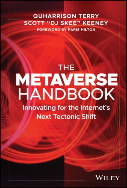 Metaverse Handbook: Innovating for the Interne t's Next Tectonic Shift