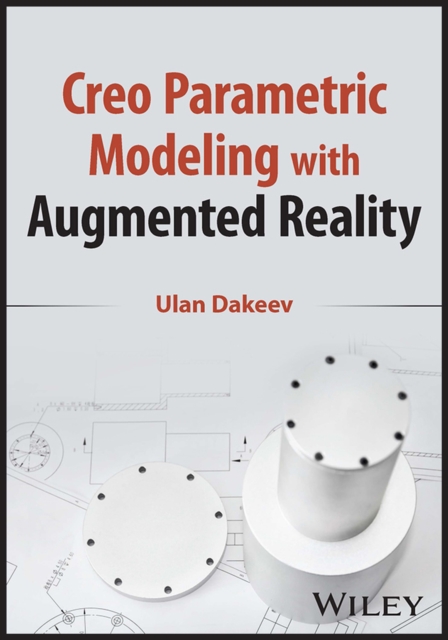 Creo Parametric Modeling with Augmented Reality