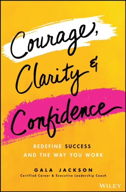 Courage, Clarity, and Confidence