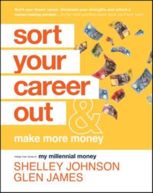 Sort Your Career Out: And Make More Money