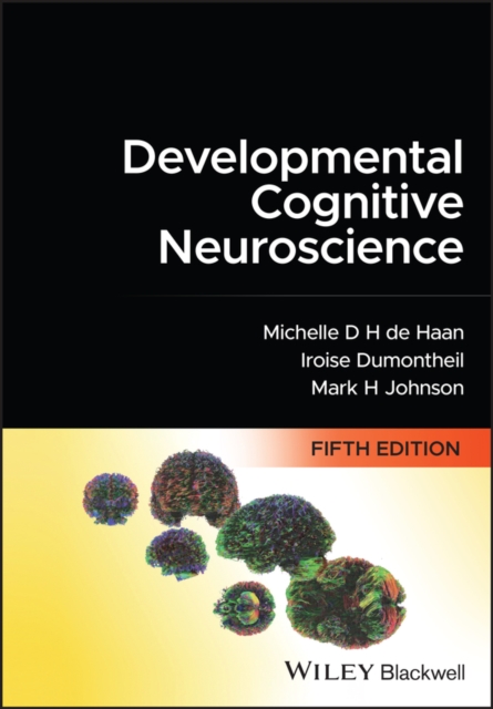 Developmental Cognitive Neuroscience - An Introduc tion, 5e